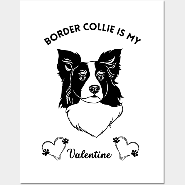 Border Collie Is My Valentine For Romantic Dog Lovers Wall Art by Seasonal Dogs